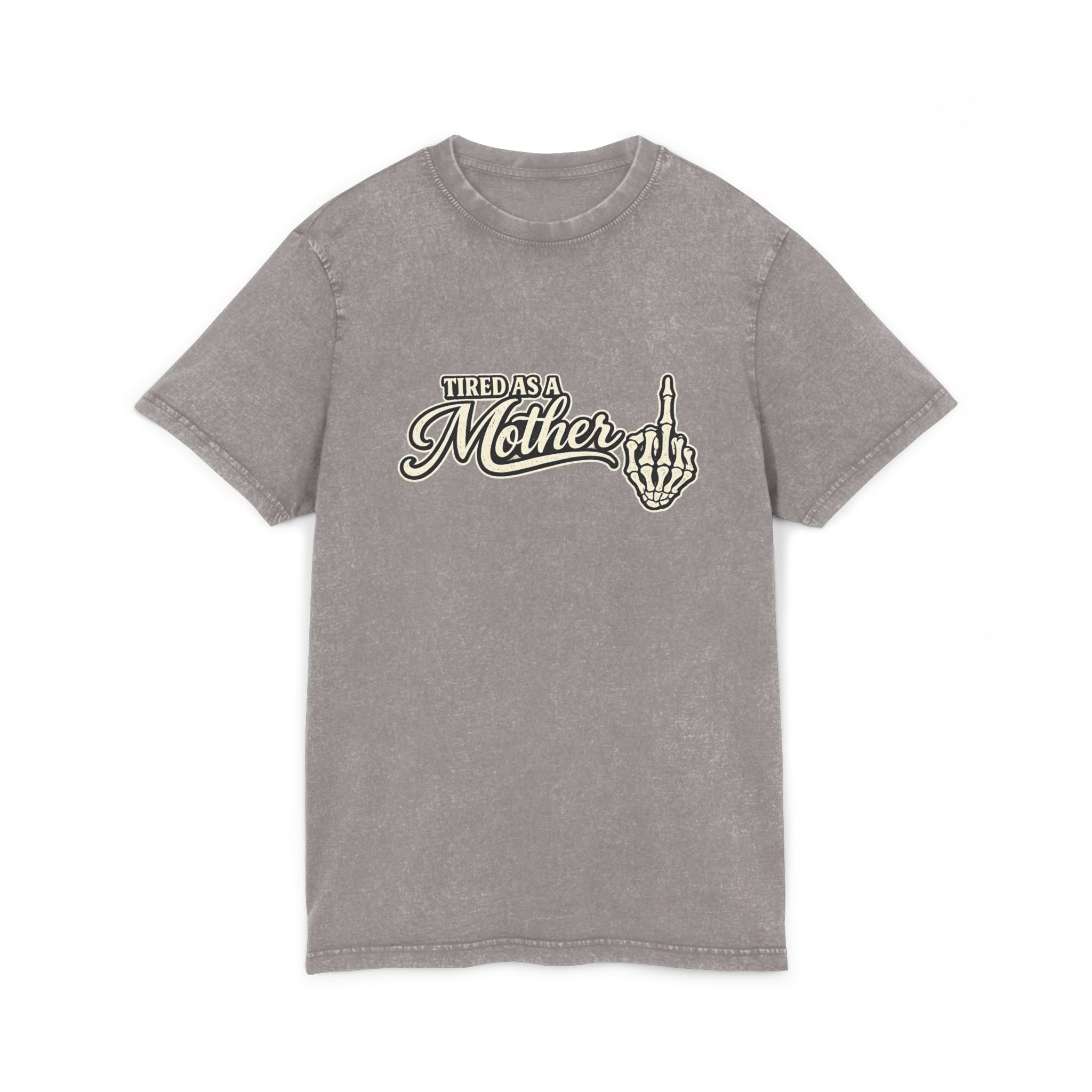Tired as a Mother Acid-Wash Tee — Vintage Skull Middle Finger Graphic