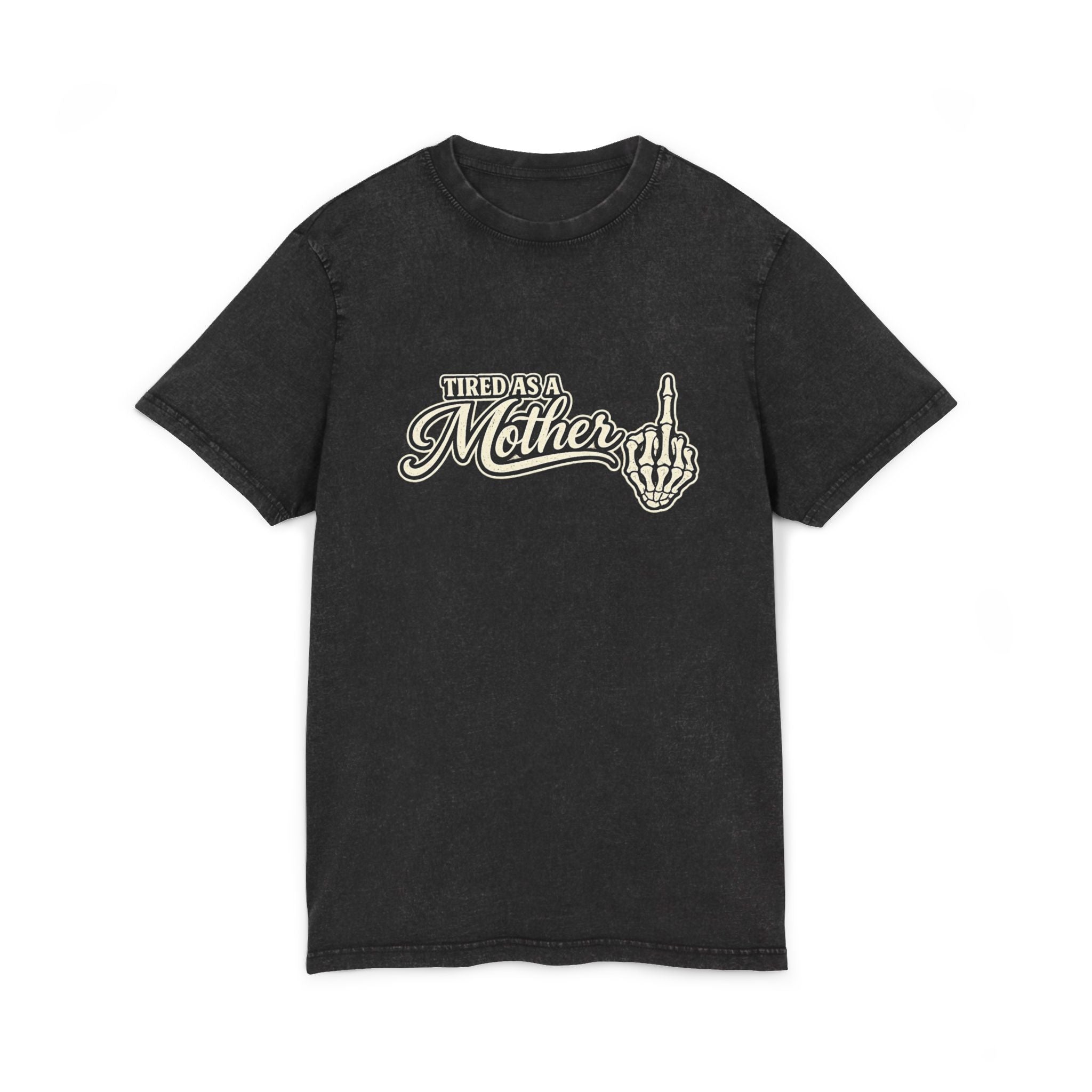 Tired as a Mother Acid-Wash Tee — Vintage Skull Middle Finger Graphic