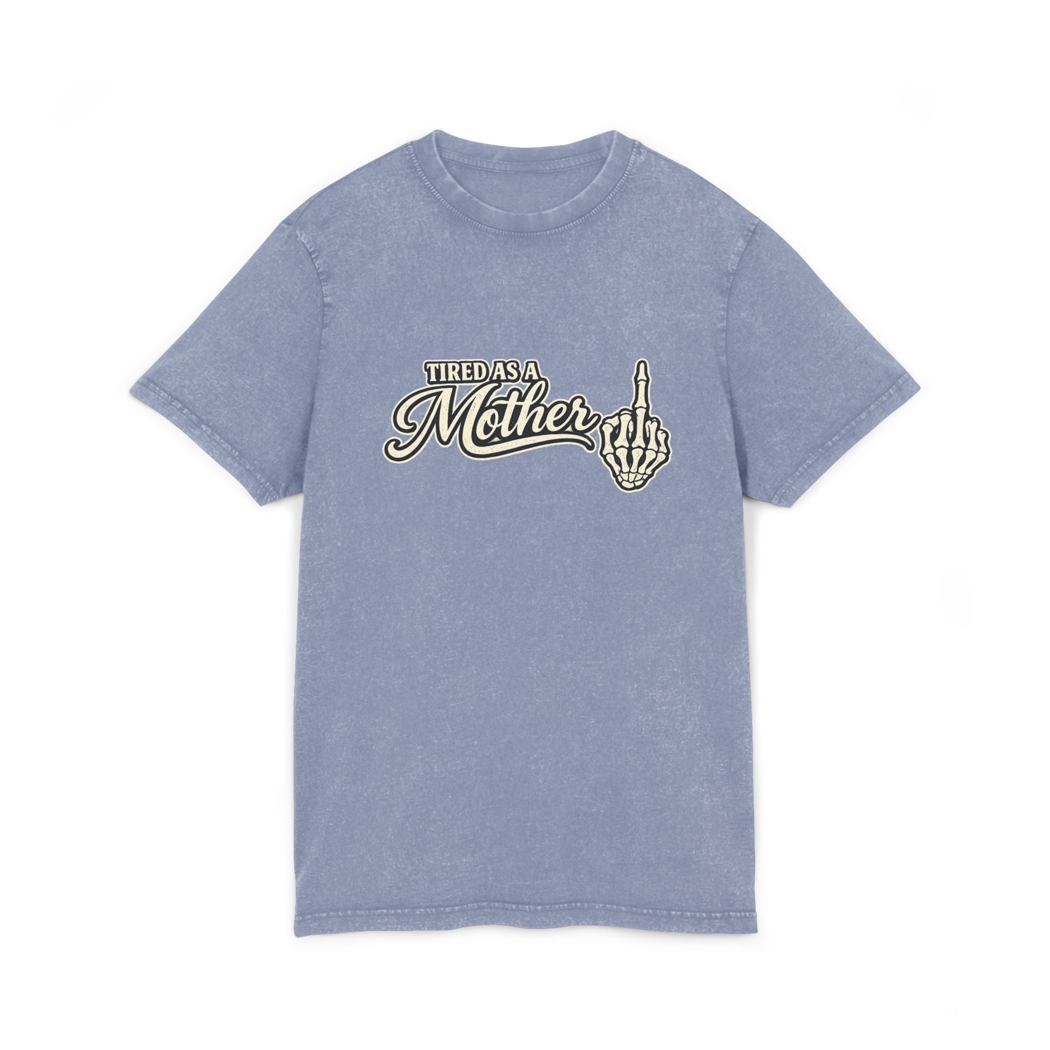 Tired as a Mother Acid-Wash Tee — Vintage Skull Middle Finger Graphic